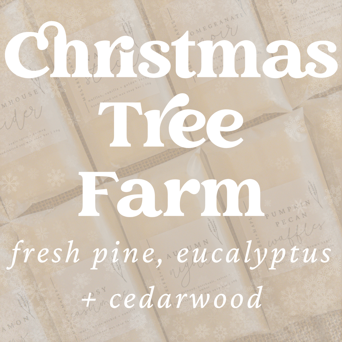 Christmas Tree Farm Scented Snap Bar Wax Melt