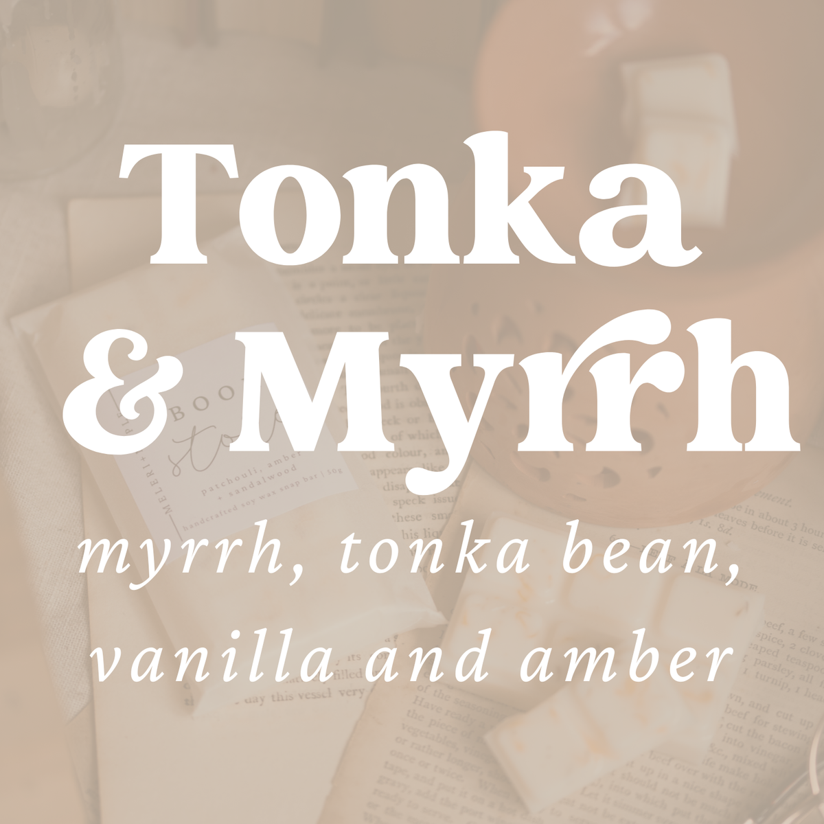 Tonka & Myrrh Scented Snap Bar Wax Melt